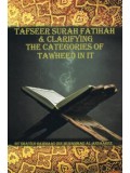 Tafseer Surah Fatihah and Clarifying the Categories of Tawheed In It PB